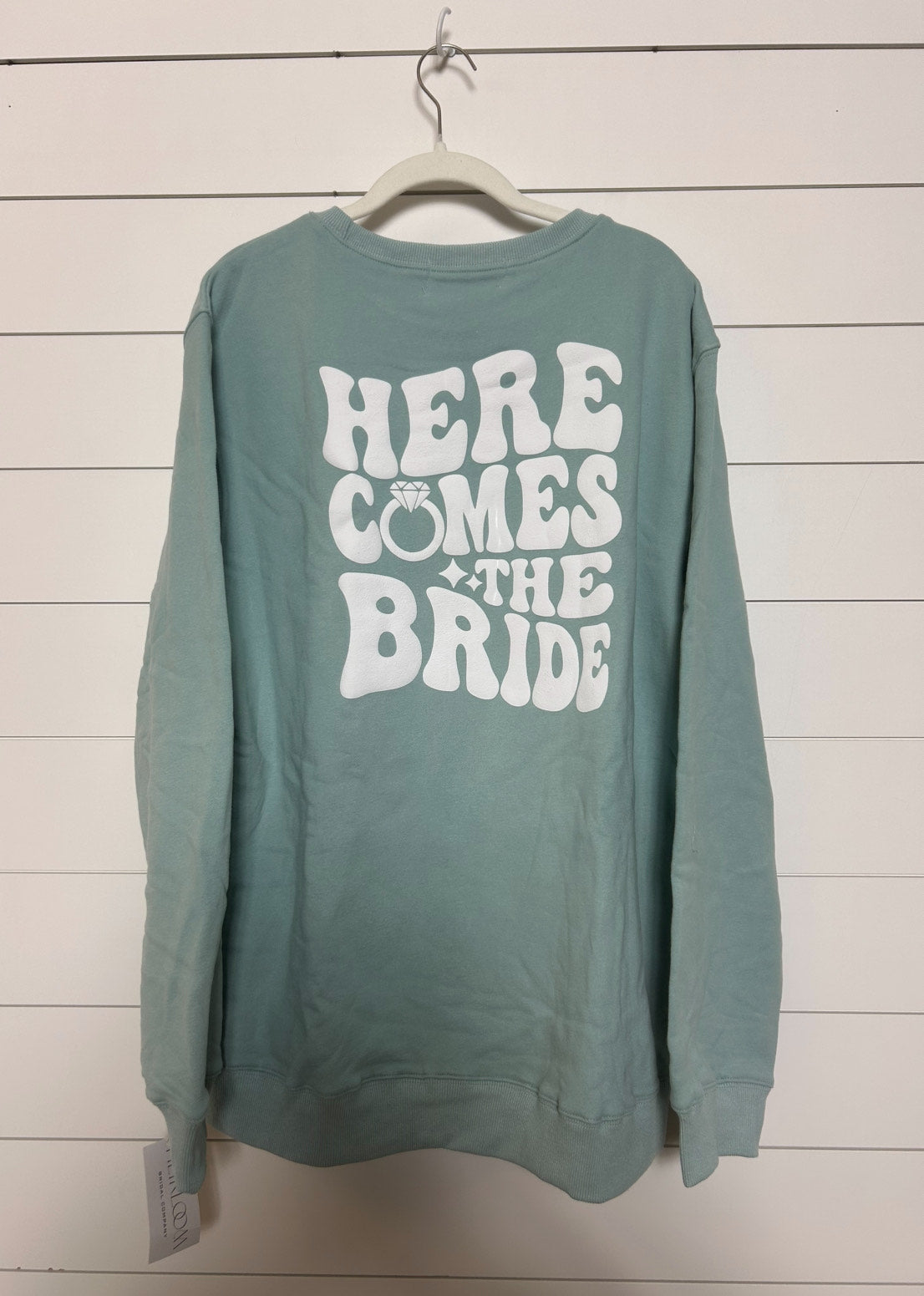 Here comes the bride crewneck